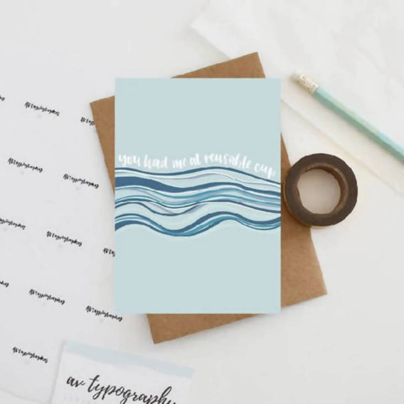 You Had Me At Reusable Cup Greetings Card